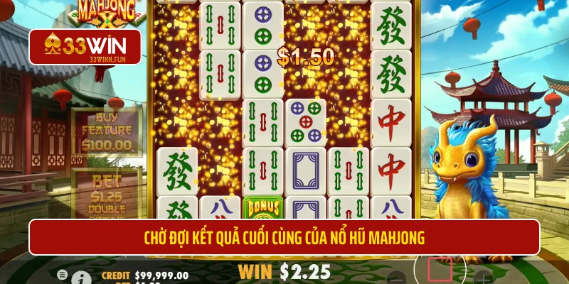 Chờ đợi kết quả cuối cùng của nổ hũ Mahjong