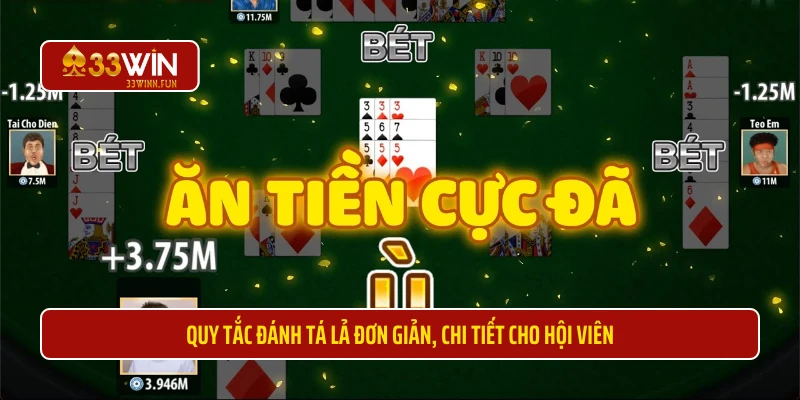 Quy tắc đánh tá lả đơn giản, chi tiết cho hội viên 