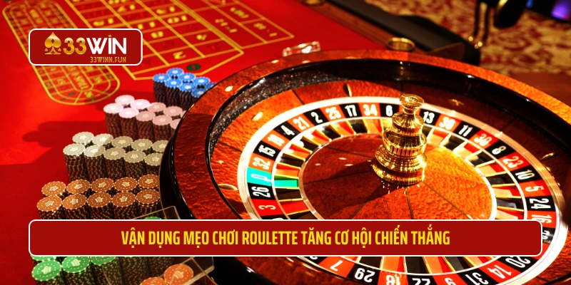 Vận dụng mẹo chơi Roullete tăng cơ hội chiến thắng 